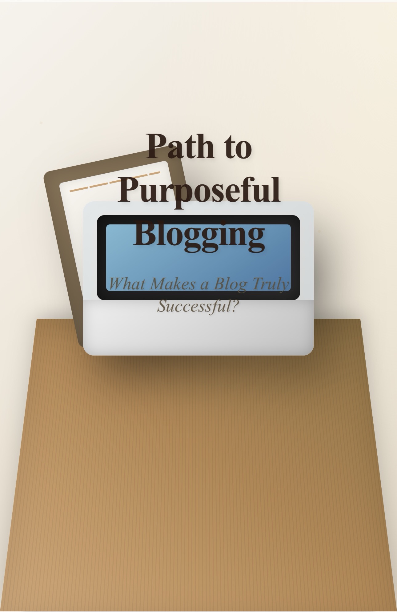 WHAT MAKES A BLOG TRULY SUCCESSFUL? A GUIDE FOR ASPIRING AND REFLECTIVE ...