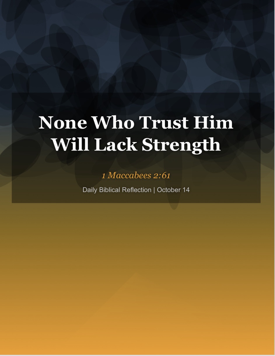 Dramatic sunrise piercing dark storm clouds with text overlay: None who trust Him will lack strength, 1 Maccabees 2:61
