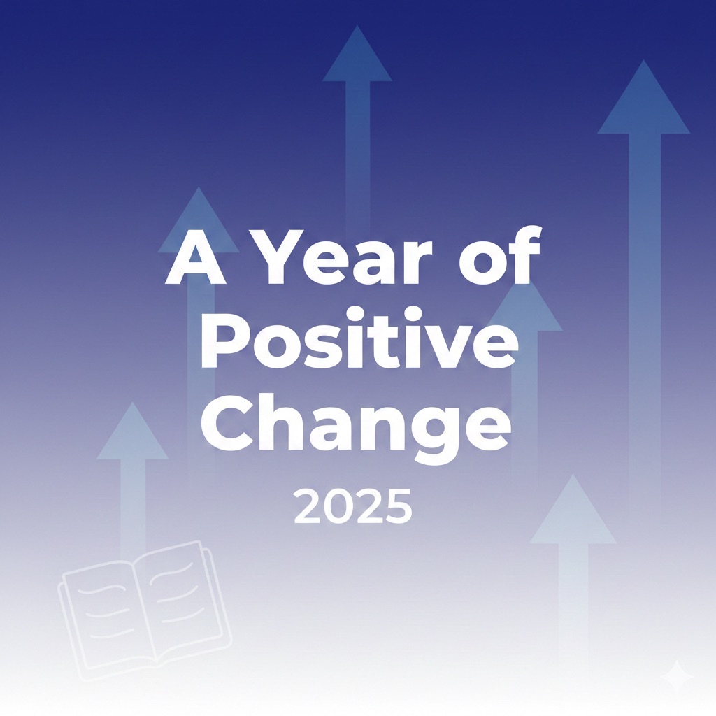 Vertical image with growth icons and the phrase “A Year of Positive Change” representing 2025 reflection.