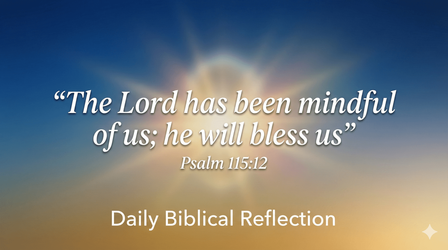 Psalm 115:12 quote “The Lord has been mindful of us; he will bless us” on blue and gold gradient with light rays