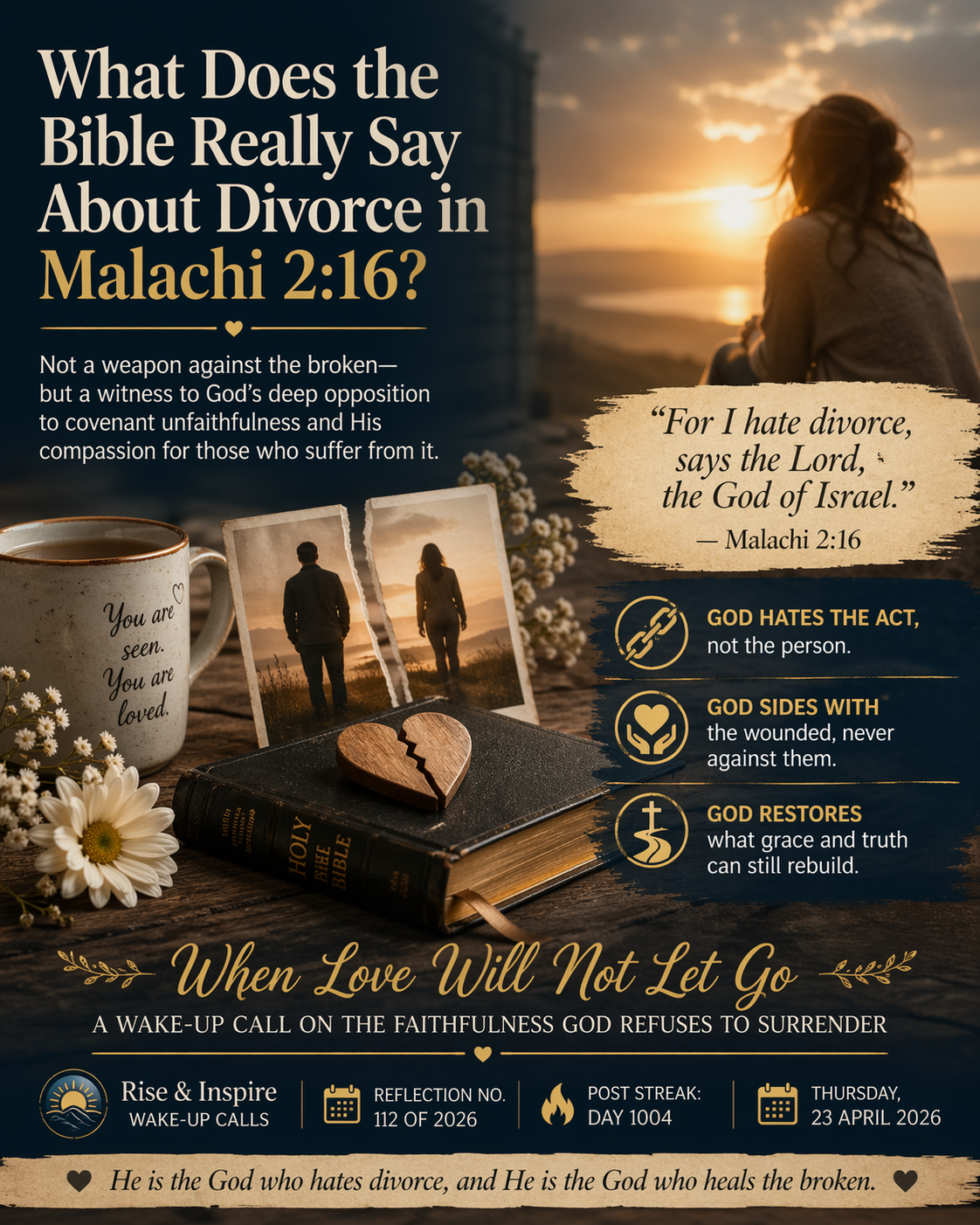 Silhouette at sunset, torn couple photo, Bible and broken heart symbolising Malachi 2:16 compassion